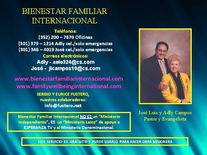 BIENESTAR FAMILIAR INTERNACIONAL Teléfonos: (352) 200 – 7670 Oficinas (301) 379 – 1214 Adly