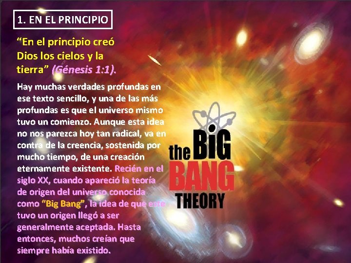 1. EN EL PRINCIPIO “En el principio creó Dios los cielos y la tierra”