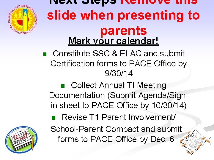 Next Steps Remove this slide when presenting to parents Mark your calendar! n Constitute