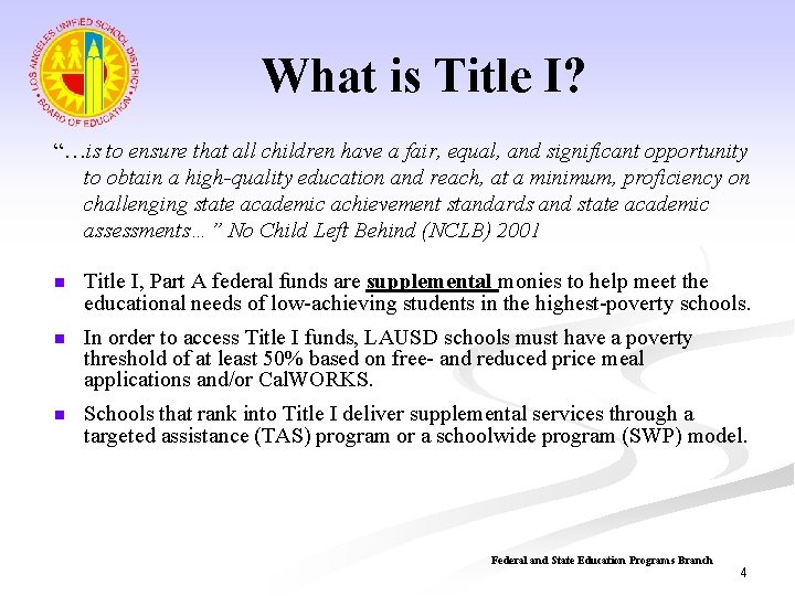 What is Title I? “…is to ensure that all children have a fair, equal,