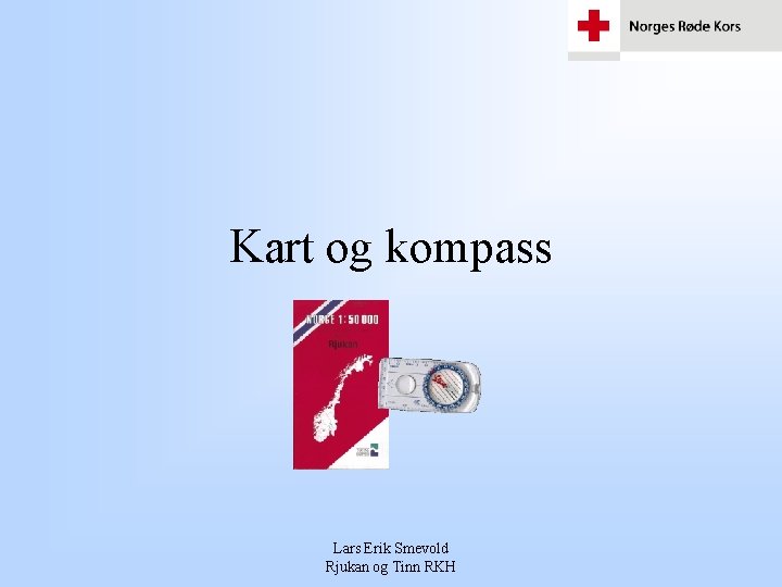 Kart og kompass Lars Erik Smevold Rjukan og Tinn RKH 