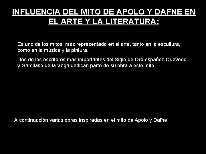 INFLUENCIA DEL MITO DE APOLO Y DAFNE EN EL ARTE Y LA LITERATURA: Es