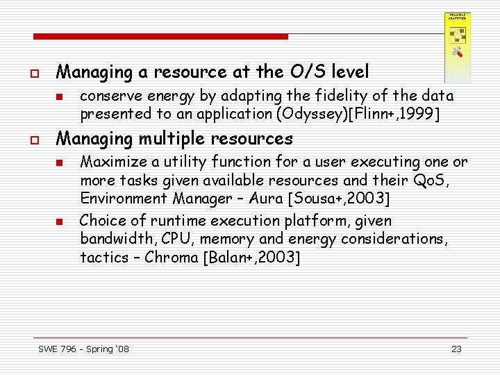o Managing a resource at the O/S level n o conserve energy by adapting