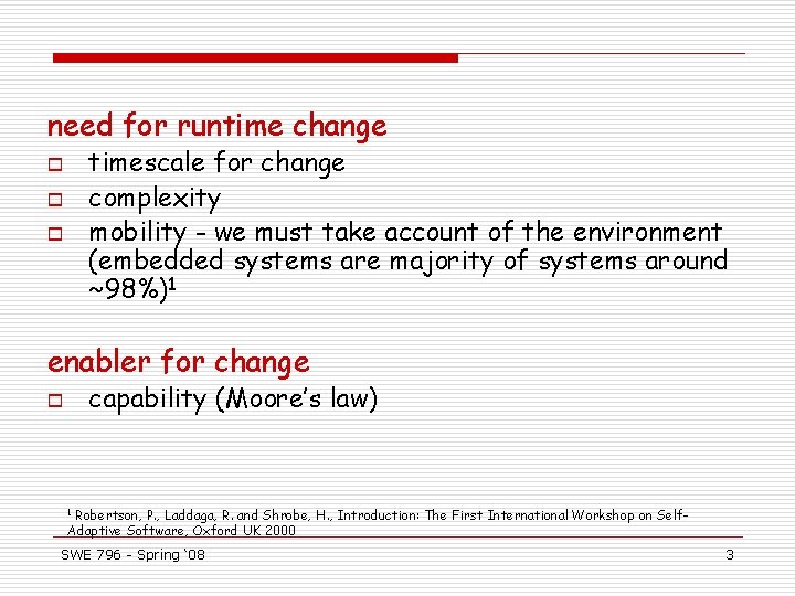 need for runtime change timescale for change complexity mobility - we must take account