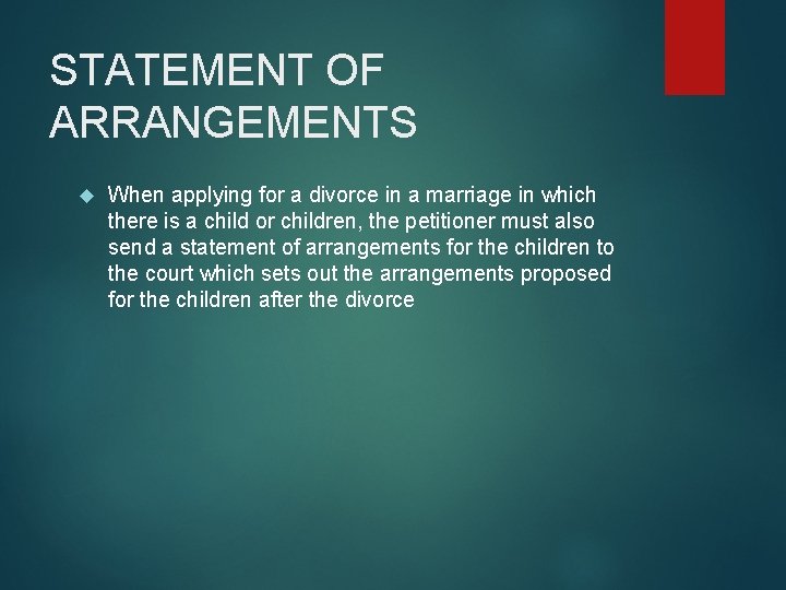 STATEMENT OF ARRANGEMENTS When applying for a divorce in a marriage in which there