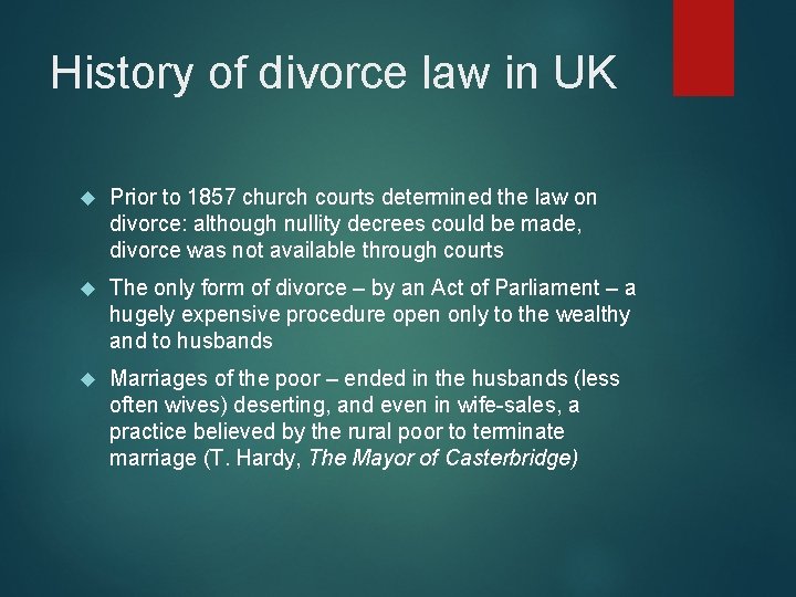 History of divorce law in UK Prior to 1857 church courts determined the law