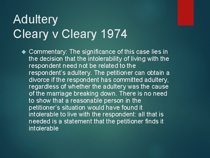 Adultery Cleary v Cleary 1974 Commentary: The significance of this case lies in the