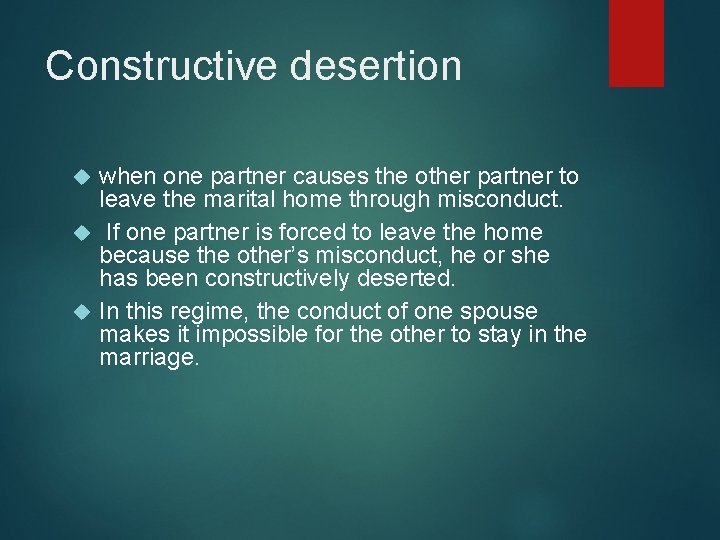 Constructive desertion when one partner causes the other partner to leave the marital home