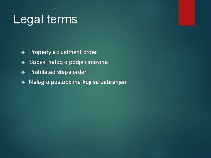 Legal terms Property adjustment order Sudski nalog o podjeli imovine Prohibited steps order Nalog