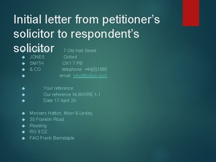 Initial letter from petitioner’s solicitor to respondent’s solicitor TURNER JONES SMITH & CO 7