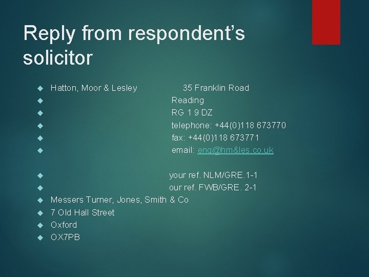 Reply from respondent’s solicitor Hatton, Moor & Lesley 35 Franklin Road Reading RG 1