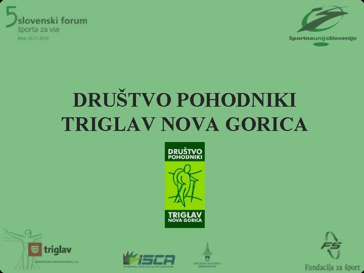 DRUŠTVO POHODNIKI TRIGLAV NOVA GORICA 