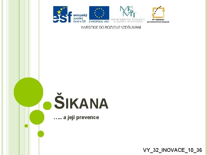 ŠIKANA …. . a její prevence VY_32_INOVACE_10_36 