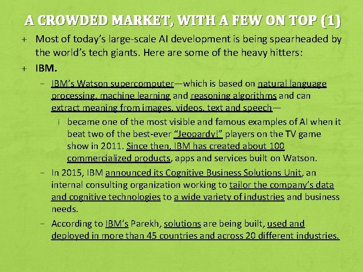 A CROWDED MARKET, WITH A FEW ON TOP (1) + Most of today’s large-scale