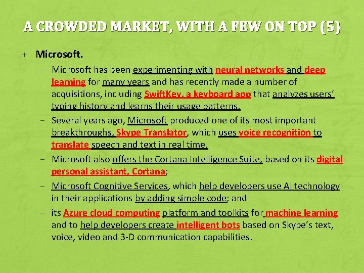 A CROWDED MARKET, WITH A FEW ON TOP (5) + Microsoft. – Microsoft has