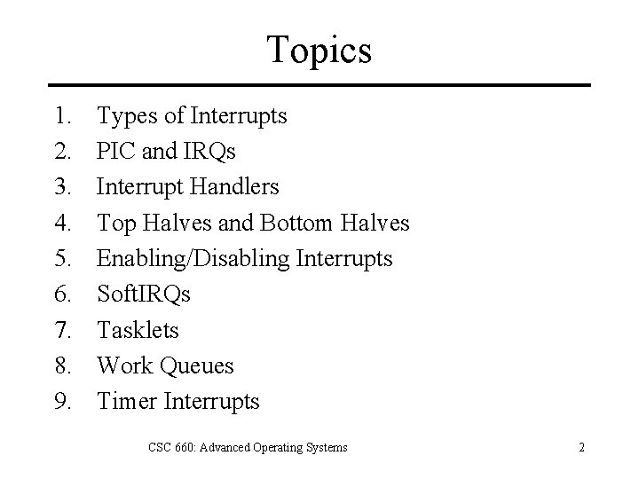 Topics 1. 2. 3. 4. 5. 6. 7. 8. 9. Types of Interrupts PIC