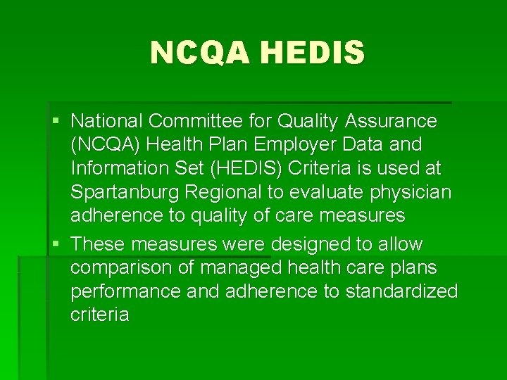 NCQA HEDIS § National Committee for Quality Assurance (NCQA) Health Plan Employer Data and