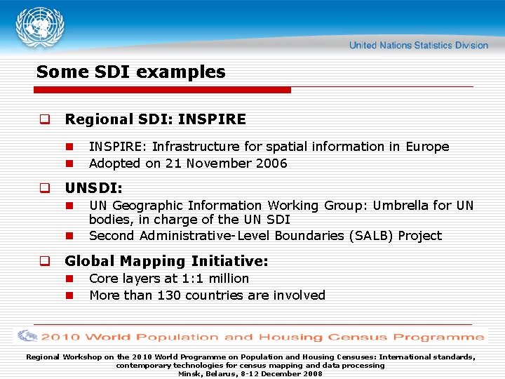 Some SDI examples q Regional SDI: INSPIRE n n INSPIRE: Infrastructure for spatial information