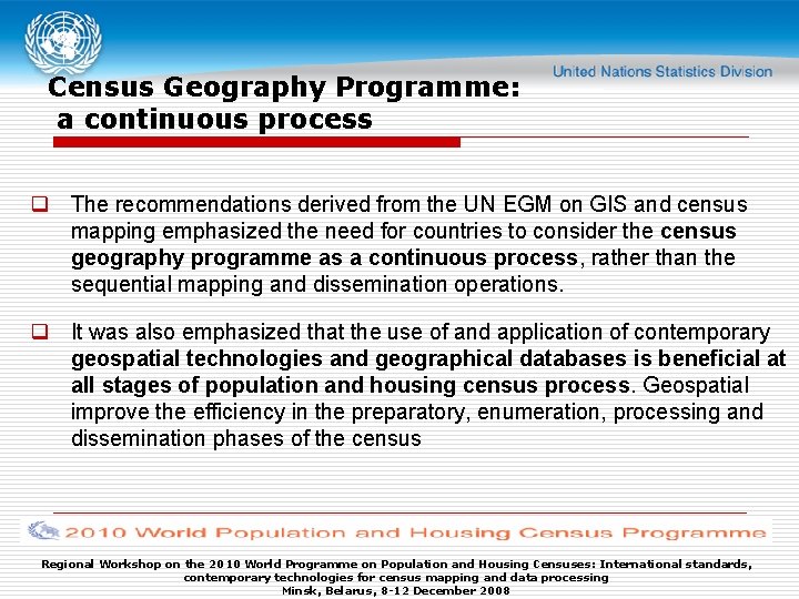 Census Geography Programme: a continuous process q The recommendations derived from the UN EGM