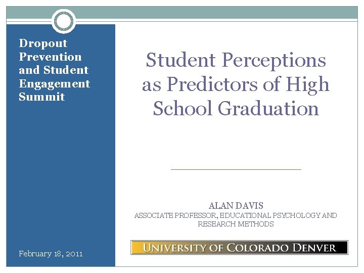 Dropout Prevention and Student Engagement Summit Student Perceptions as Predictors of High School Graduation