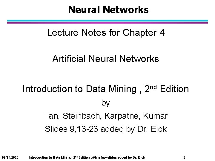 Neural Networks Lecture Notes for Chapter 4 Artificial Neural Networks Introduction to Data Mining