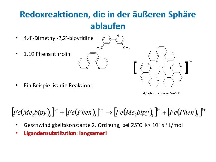 Redoxreaktionen, die in der äußeren Sphäre ablaufen • 4, 4'-Dimethyl-2, 2'-bipyridine • 1, 10