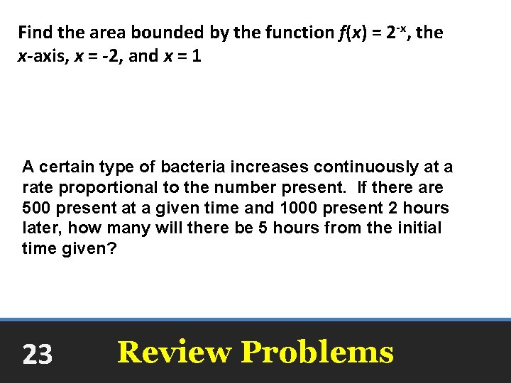 Find the area bounded by the function f(x) = 2 -x, the x-axis, x