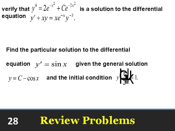 verify that equation is a solution to the differential Find the particular solution to