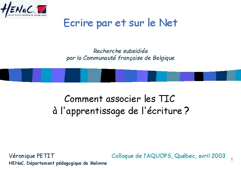 Ecrire par et sur le Net Recherche subsidiée par la Communauté française de Belgique