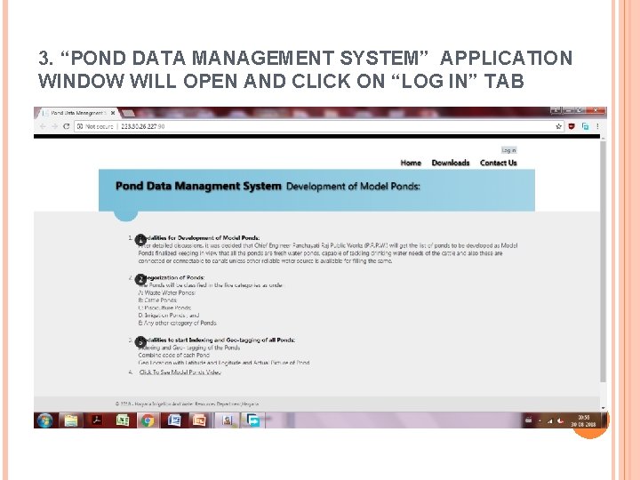 3. “POND DATA MANAGEMENT SYSTEM” APPLICATION WINDOW WILL OPEN AND CLICK ON “LOG IN”