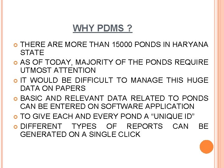 WHY PDMS ? THERE ARE MORE THAN 15000 PONDS IN HARYANA STATE AS OF