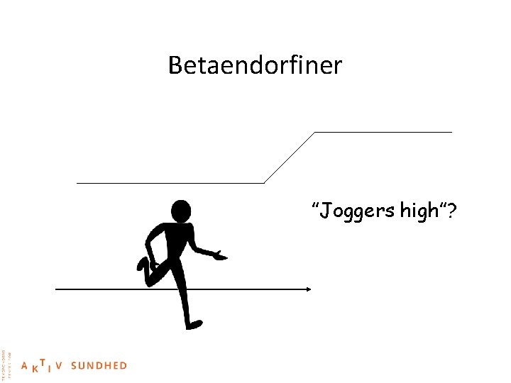 Betaendorfiner ”Joggers high”? 