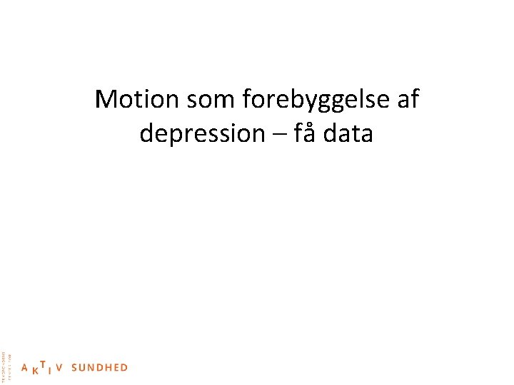 Motion som forebyggelse af depression – få data 