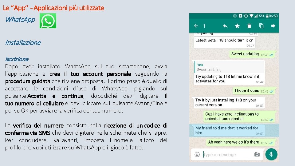 Le ‘’App’’ - Applicazioni più utilizzate Whats. App Installazione Iscrizione Dopo aver installato Whats.