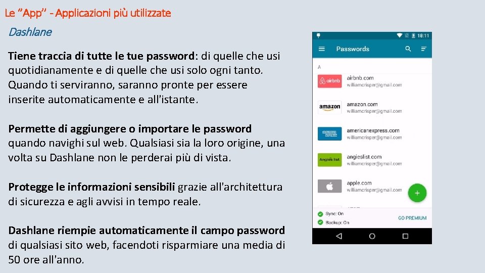 Le ‘’App’’ - Applicazioni più utilizzate Dashlane Tiene traccia di tutte le tue password: