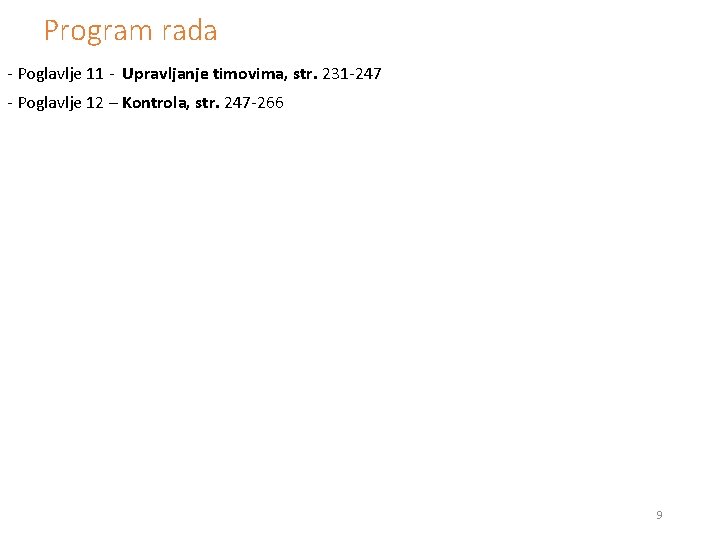 Program rada - Poglavlje 11 - Upravljanje timovima, str. 231 -247 - Poglavlje 12