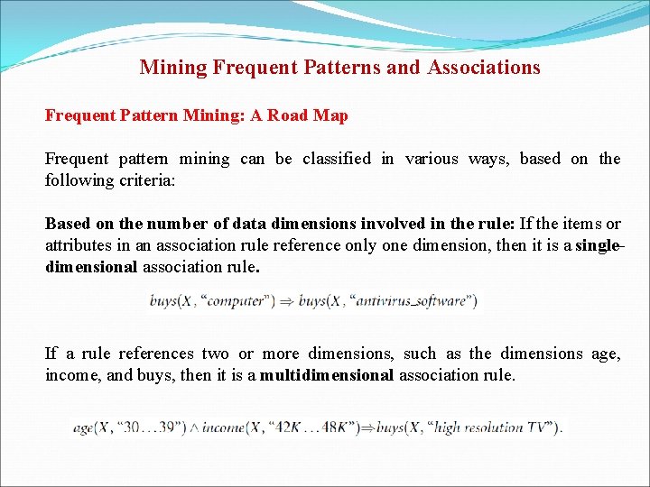 Mining Frequent Patterns and Associations Frequent Pattern Mining: A Road Map Frequent pattern mining