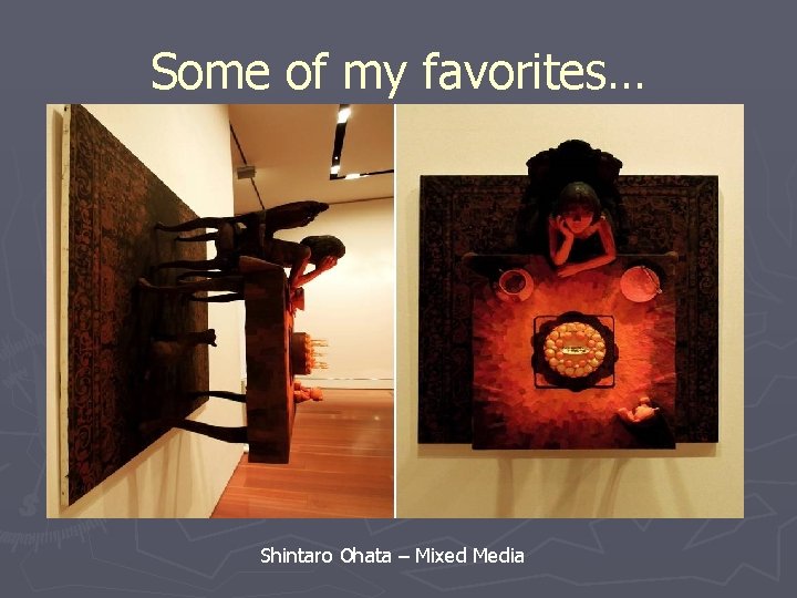 Some of my favorites… Shintaro Ohata – Mixed Media 