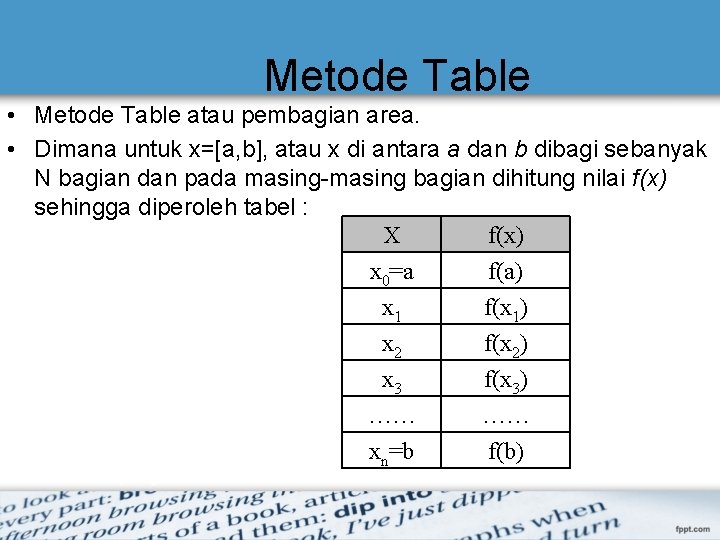 Metode Table • Metode Table atau pembagian area. • Dimana untuk x=[a, b], atau