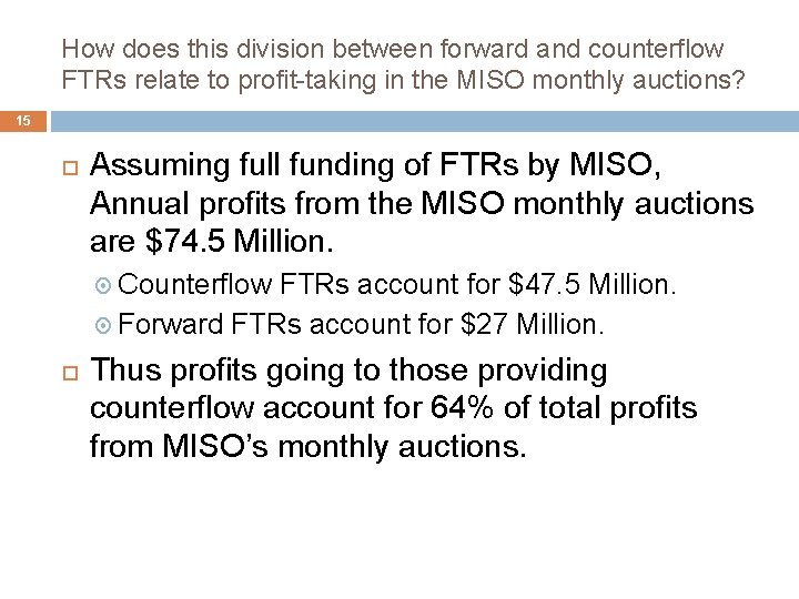 How does this division between forward and counterflow FTRs relate to profit-taking in the How does this division between forward and counterflow FTRs relate to profit-taking in the