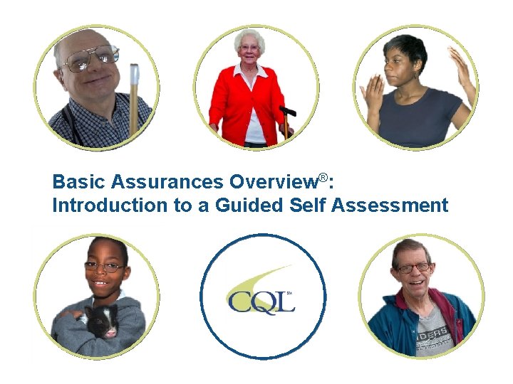 Basic Assurances Overview®: Introduction to a Guided Self Assessment 