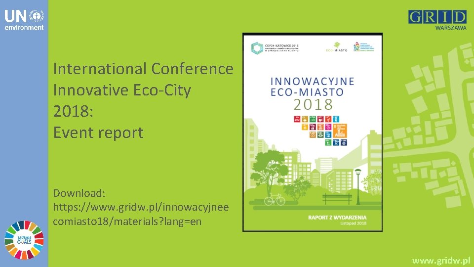 International Conference Innovative Eco-City 2018: Event report Download: https: //www. gridw. pl/innowacyjnee comiasto 18/materials?