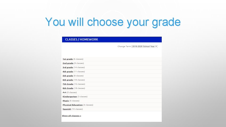 You will choose your grade 