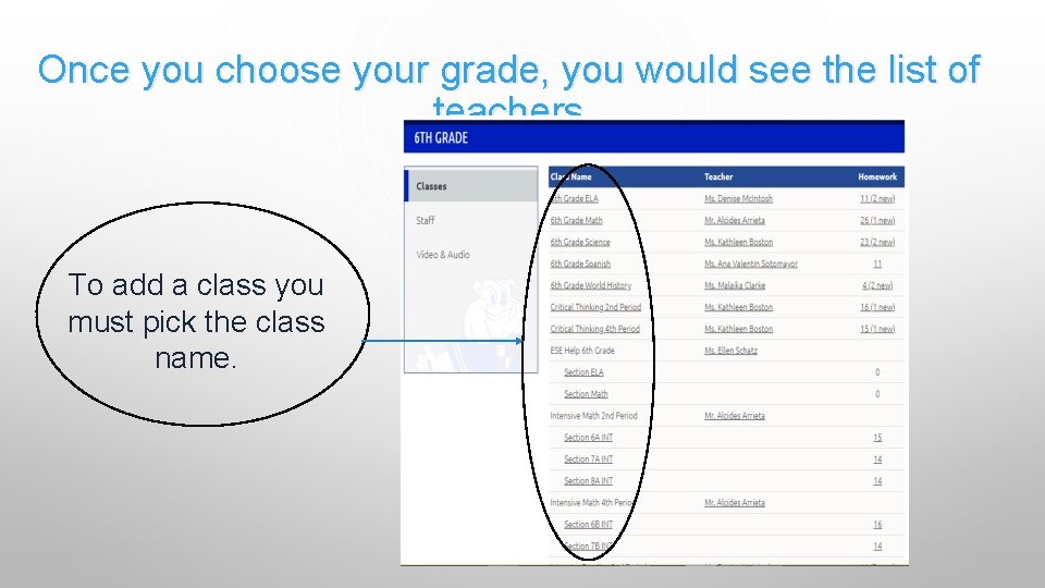 Once you choose your grade, you would see the list of teachers To add