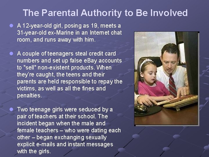 The Parental Authority to Be Involved l A 12 -year-old girl, posing as 19,