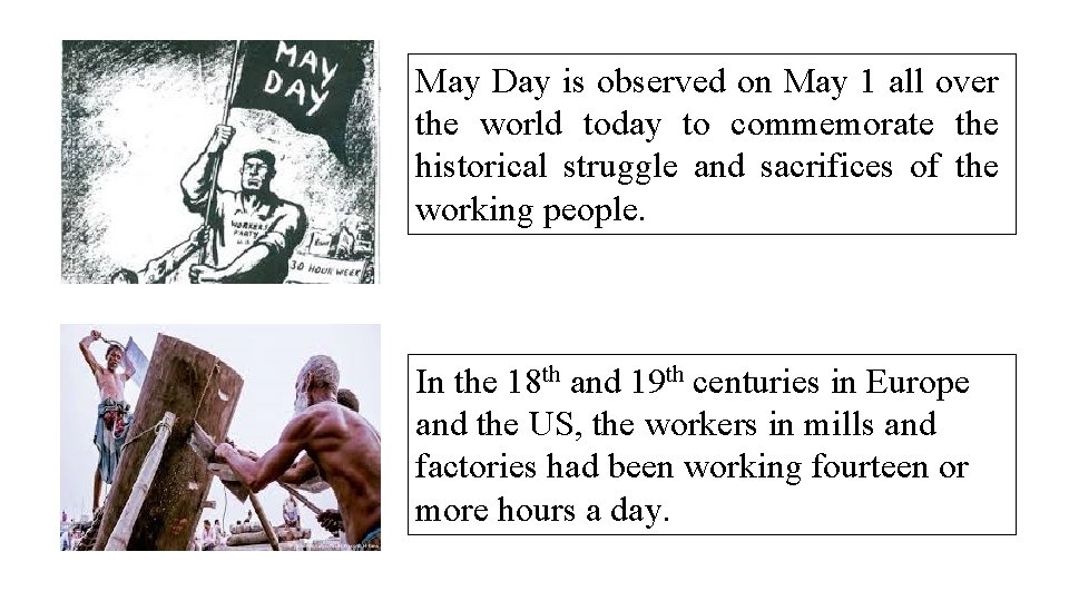 May Day is observed on May 1 all over the world today to commemorate