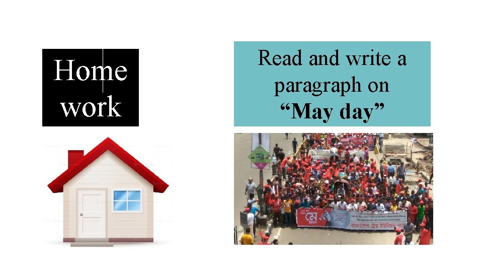 Home work Read and write a paragraph on “May day” 