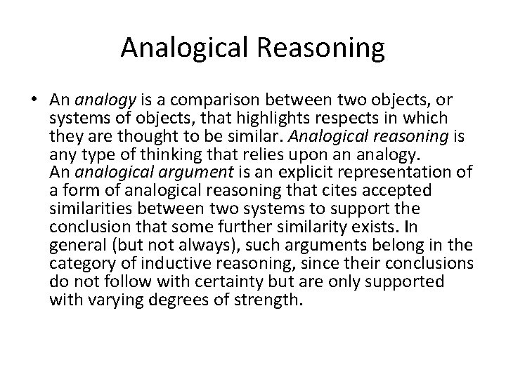 Analogical Reasoning • An analogy is a comparison between two objects, or systems of
