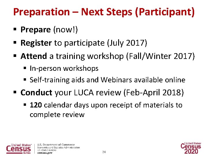 Preparation – Next Steps (Participant) § Prepare (now!) § Register to participate (July 2017)