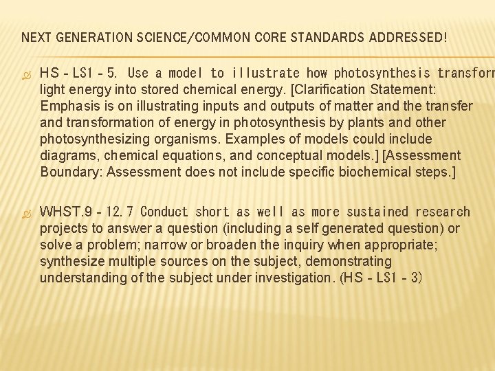 NEXT GENERATION SCIENCE/COMMON CORE STANDARDS ADDRESSED! HS‐LS 1‐ 5. Use a model to illustrate